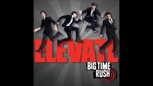 Big Time Rush - Blow Your Speakers (Studio Version) [Audio]