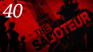 The Saboteur / Акт lI: Болтун — Находка для Шпиона