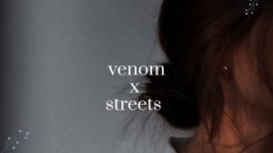 venom x streets (remix)