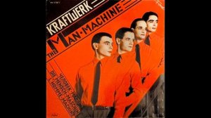 Kraftwerk - The Man Machine (Side 1 Full Album Vinyl Rip) [Poor Condition]