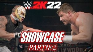 WWE2K22 👊 ➤ SHOWCASE ГАЙД ➤ ПРОХОЖДЕНИЕ С ОБЪЯСНЕНИЯМИ ➤ ЧАСТЬ 2