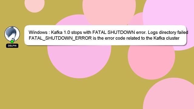 Windows : Kafka 1.0 stops with FATAL SHUTDOWN error. Logs directory failed