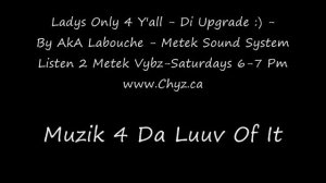 Lady's Only 4 Y'all Part 1 / NewRootsSection /Dj MeTeK AkA Labouche/2k10 edition.wmv