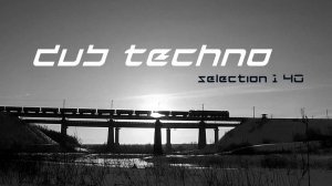 DUB TECHNO || Selection 140 || даб техно сборник