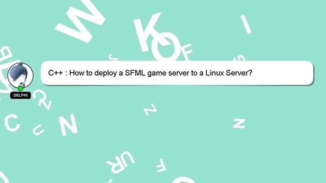 C++ : How to deploy a SFML game server to a Linux Server? смотреть онлайн