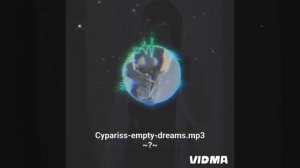Cypariss-empty-dreams.mp3 
~?~
