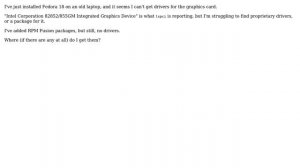 Unix & Linux: Intel Corporation 82852/855GM Integrated Graphics Device on Fedora 18: No drivers?