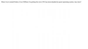 Installing Fedora on VMWare error: CPU disabled by guest operating system
