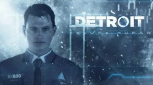 Detroit: Become Human – Трейлер c E3 2016 на русском и будущее прохождение игры