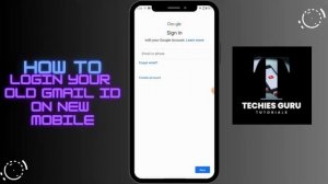 How to Login Old Gmail ID on New Mobile? Add Old Gmail New Phone