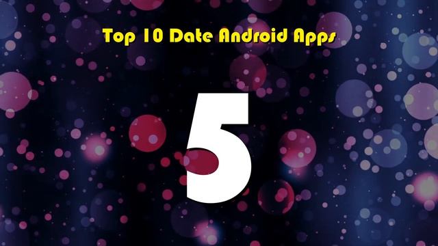 Top 10 Date Android App | Review смотреть онлайн