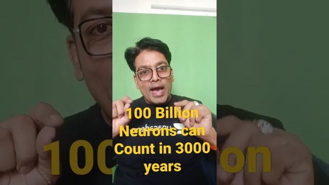 Fact 104 You Can Count 100 Billion Microscopic Cell Called  Neuron  in 3000 ymYears Easily