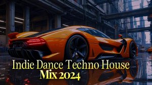 Indie Dance & Techno House Mix 2024