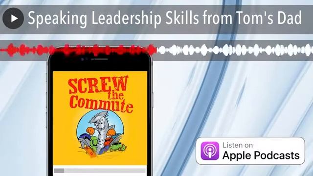 Speaking Leadership Skills from Tom's Dad смотреть онлайн