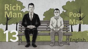 Учим Английский RICH MAN, POOR MAN Урок 13. Рассказ на английском с переводом и объяснениями