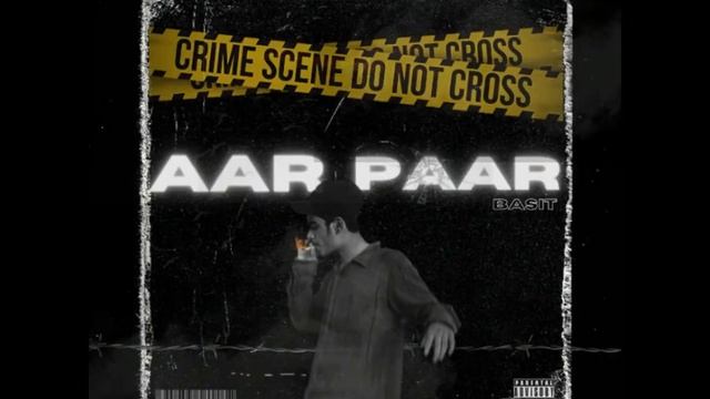 AAR PAAR  BASIT  Prod by. Don-X AUDIO