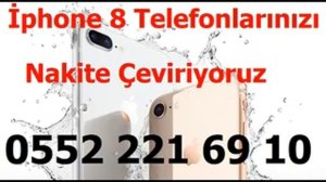 iphone 8 Alan Yerler 0552 221 69 10