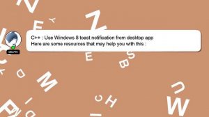 C++ : Use Windows 8 toast notification from desktop app