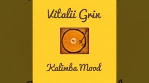 🟨GRIN - Kalimba Mood...🎹