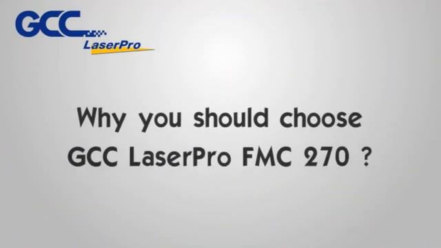 GCC LaserPro---FMC 270 Introduction --GCC LaserPro Laser Cutting Systems
