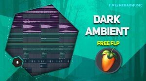 Трек в стиле Dark Ambient in FL Studio (+Free FLP/Бесплатный ФЛП)