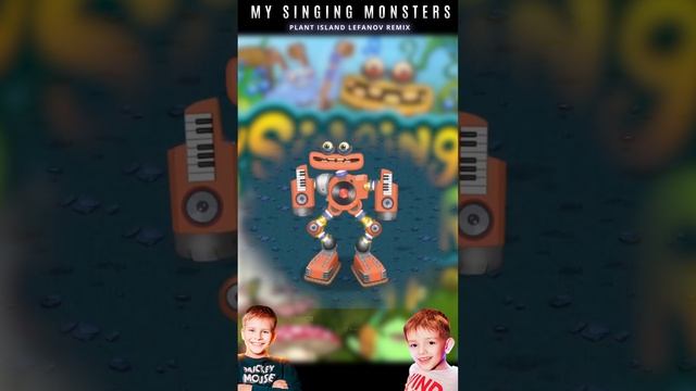 My singing Monsters - Plant Island (Lefanov remix) #filipandleo