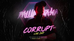 СORRUPT (UK) | LIVE SET @ РАШН СТАИЛ (RUSSIAN STYLE), Moscow