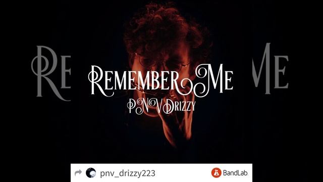 PNV Drizzy - Remember Me(Prod. SplurgeTheGod) смотреть онлайн
