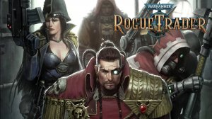 Warhammer 40,000: Rogue Trader ► Аристократ-Схизматик #3