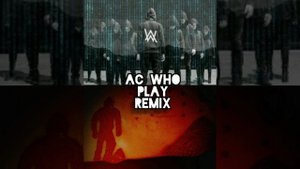 Alan Walker Play (remix) by Ac Who