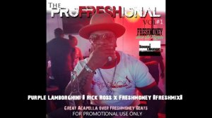 Purple Lamborghini - Rick Ross x Freshmoney (freshmix) The ProFreshional