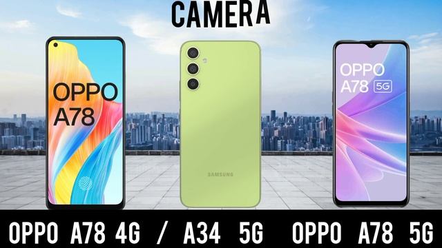 oppo a78 4g vs oppo a78 5g vs Samsung a34 5g #oppa784g #oppoa785g #samsunga345g fakirdslr