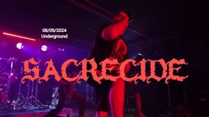 Sacrecide (Underground 08/09/2024)