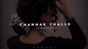Chammak challo (slowed + reverb)