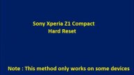 How to Hard Reset Sony Xperia Z1 Compact and Forgot Password Recovery, Factory Reset