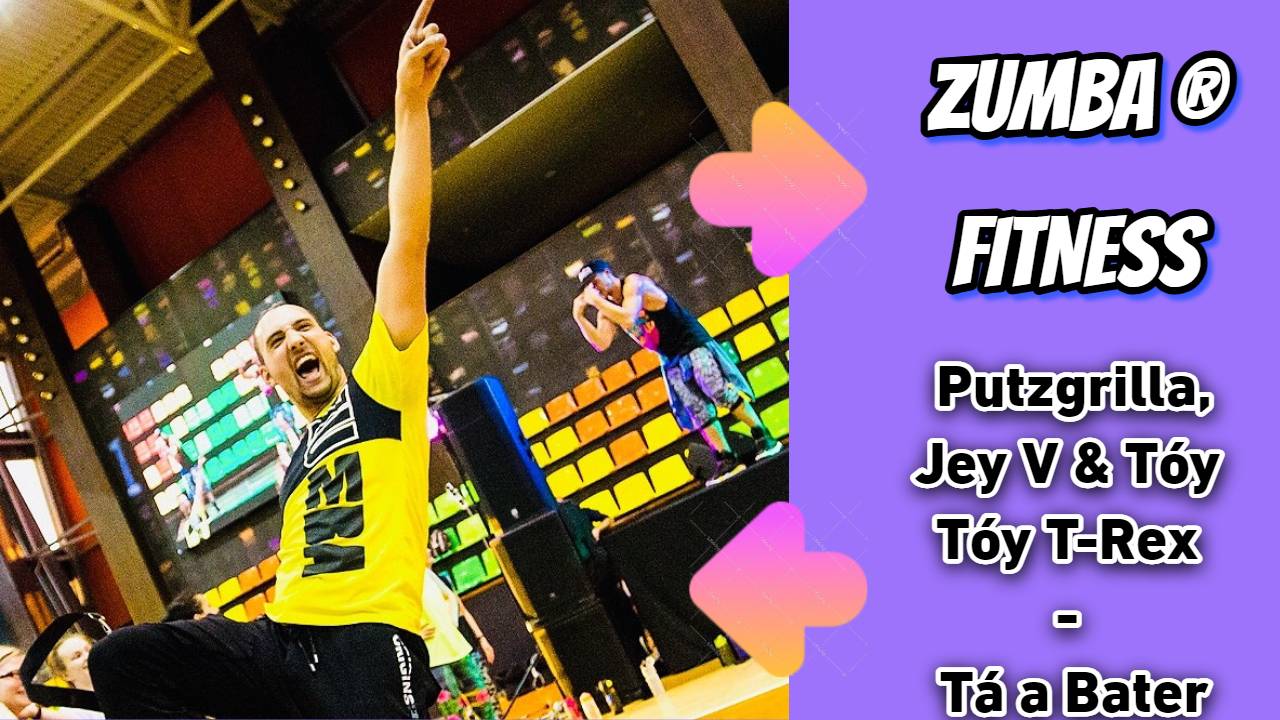 Putzgrilla Jey V  Toy Toy T-Rex - Ta a Bater  ZUMBA  AFRO HOUSE Александр Бадальянц