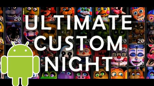 Ultimate custom night android link below смотреть онлайн