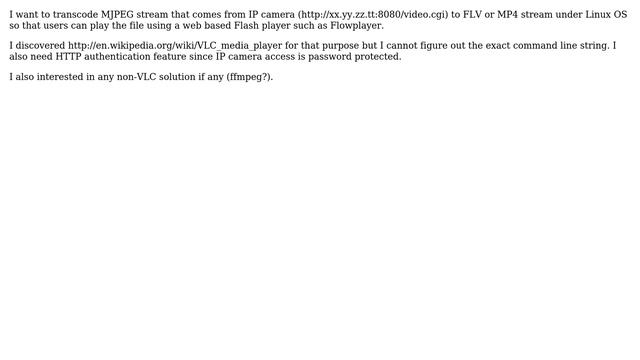 Unix & Linux: Transcoding MJPEG Stream to FLV or MP4 (3 Solutions!!)