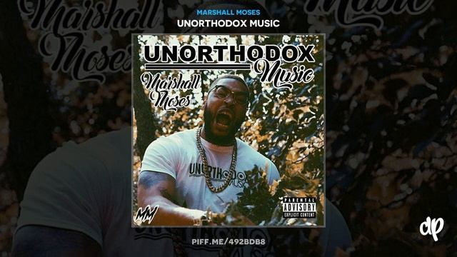 Marshall Moses  MOE X Unorthodox