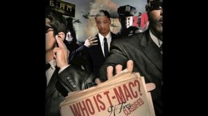 T MAC - WAT IT IS WAT UP THO