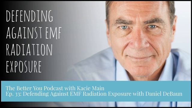 Ep. 33: Defending Against EMF Radiation Exposure with Daniel DeBaun смотреть онлайн