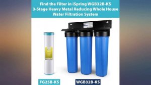 iSpring FG25B-KS High Capacity Heavy Metal Reducing GAC and KDF Whole House Water review