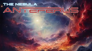 Dark ambient music | Anteferus | THE NEBULA | 2023
