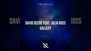 David Deere ft. Julia Ross-Galaxy (Original Mix)