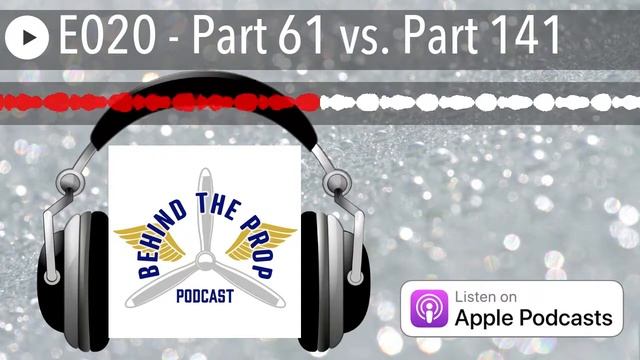 E020 - Part 61 vs. Part 141 смотреть онлайн