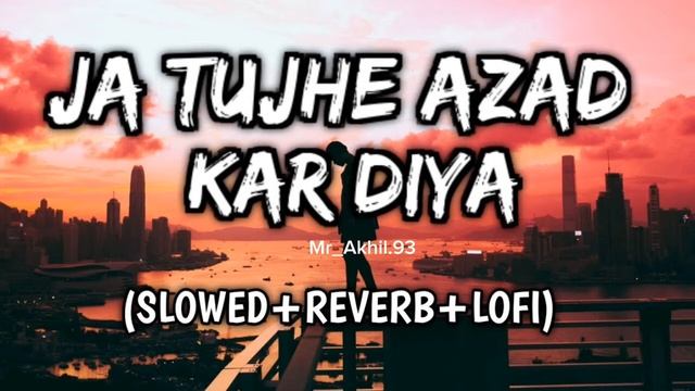 sed status video song ja tujhe Azad kar song смотреть онлайн