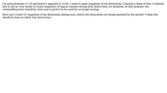 Unix & Linux: Create Logical Volume Snapshot at boot and before mount