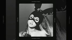 Ariana Grande - Into You Ft. Mac Miller