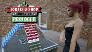 Табачка - Tobacco Shop Simulator: Prologue