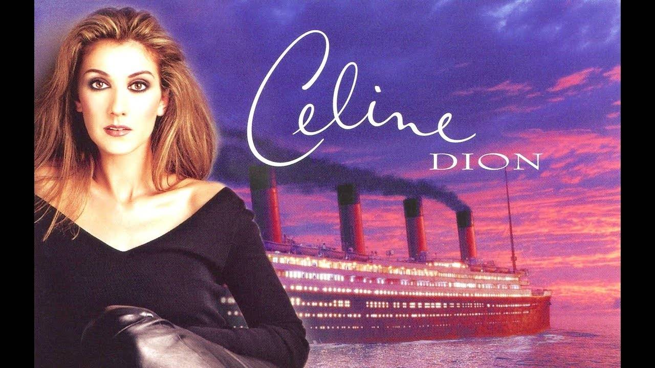 Celine Dion — My Heart Will Go On